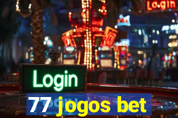 77 jogos bet